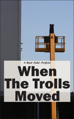 When The Trolls Moved
