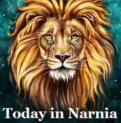Today in Narnia